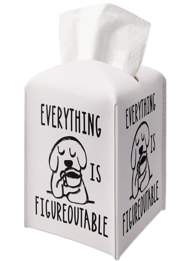 AWSICE Tissue Box Gifts with Leather Cover Square, Cute Dog Print Gifts Ideas for Family Friends, Everything is Figureoutable, Bathroom Office Desk Decor, New Home Favor-(5.2 Inches) A51 - Image 1
